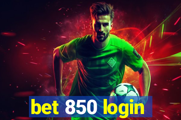 bet 850 login